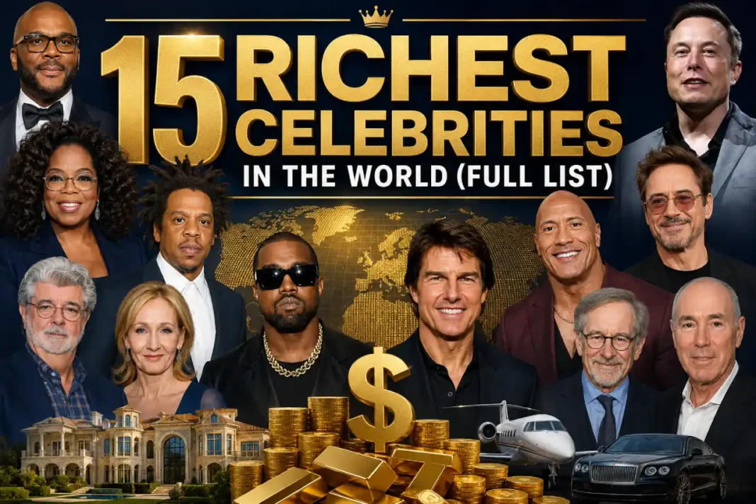 15 Richest Celebrities in the World (2026) Collage of the world's richest celebrities with gold coins, luxury mansion, private jet, and wealth-themed background for the 2026 ranking.