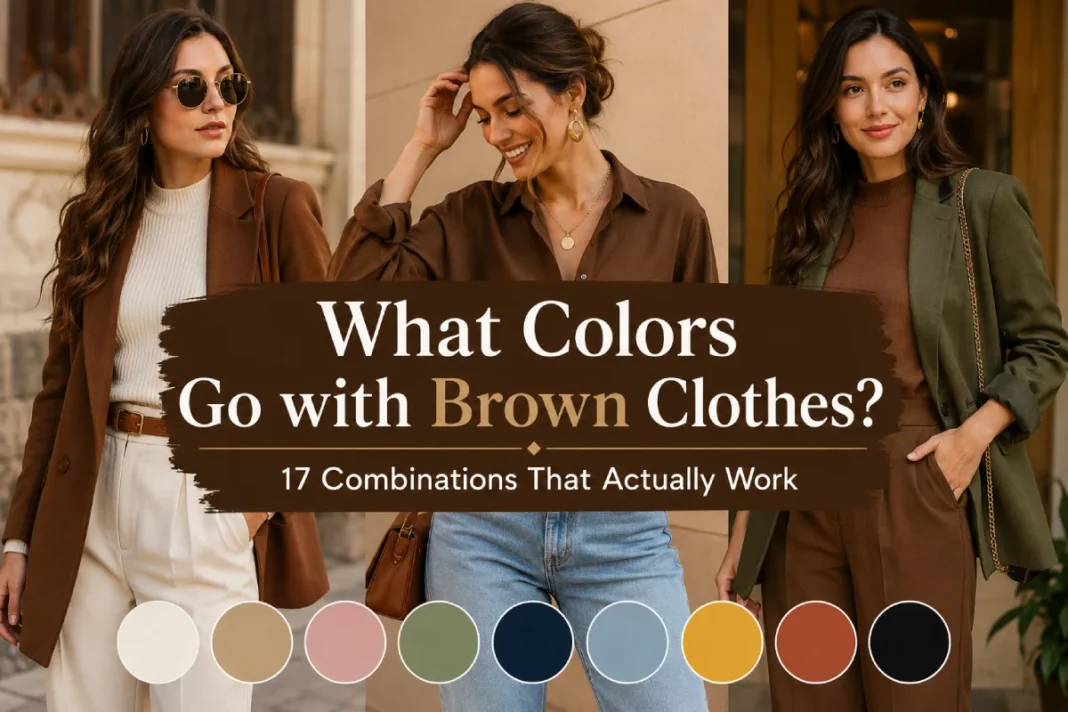 What Colors Go with Brown Clothes? All Stylish Color Combinations Woman wearing brown outfit with complementary color combinations and fashion palette.