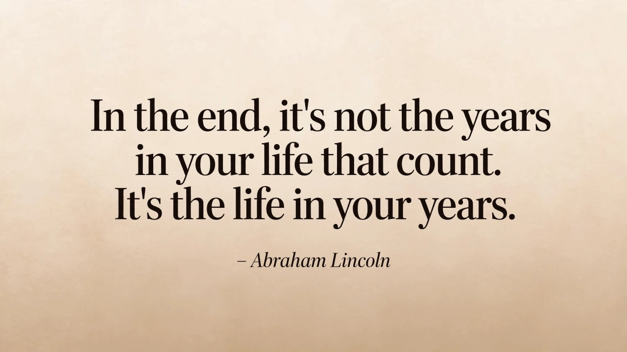 Abraham Lincoln inspirational picture quote about the life in your years
