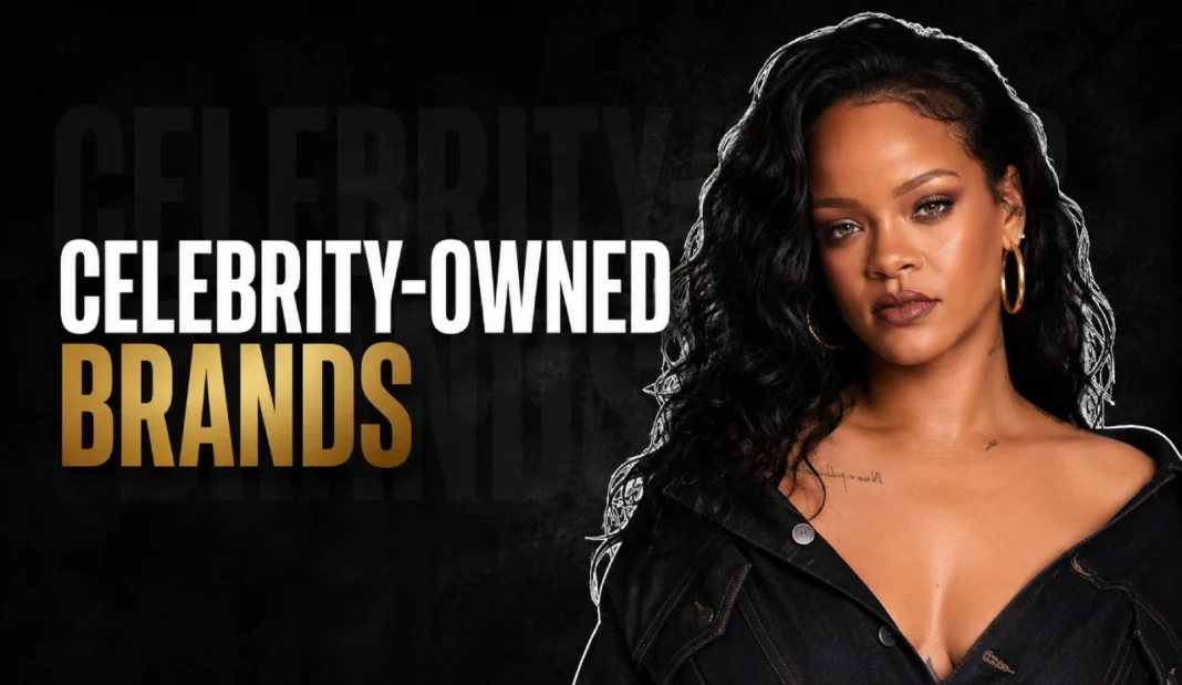 Celebrity-Owned Brands Leading Million-Dollar Success in 2026 Luxury collage highlighting successful celebrity-owned brands worth millions in 2026.
